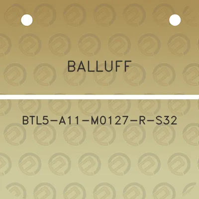 balluff-btl5-a11-m0127-r-s32