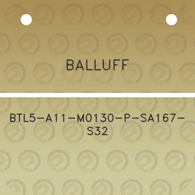 balluff-btl5-a11-m0130-p-sa167-s32