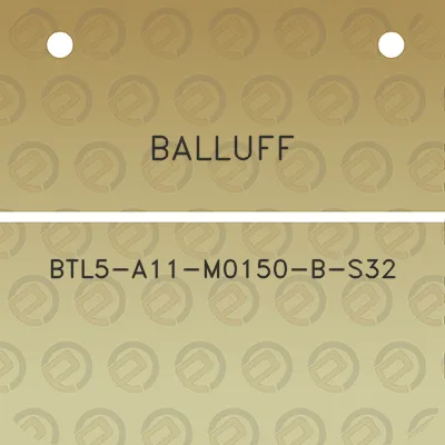 balluff-btl5-a11-m0150-b-s32