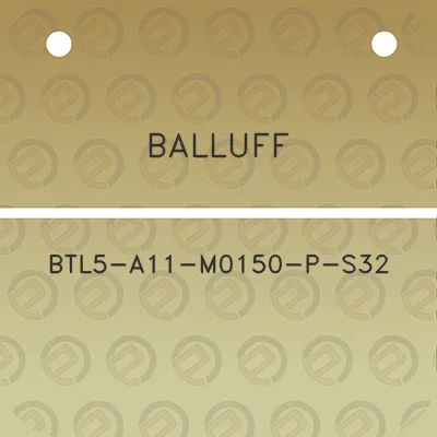 balluff-btl5-a11-m0150-p-s32