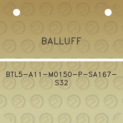 balluff-btl5-a11-m0150-p-sa167-s32