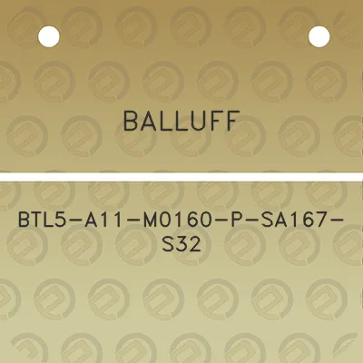 balluff-btl5-a11-m0160-p-sa167-s32