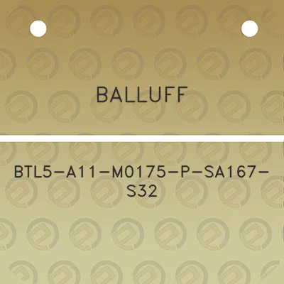 balluff-btl5-a11-m0175-p-sa167-s32