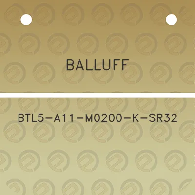 balluff-btl5-a11-m0200-k-sr32