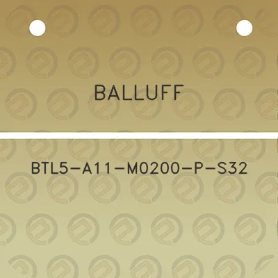 balluff-btl5-a11-m0200-p-s32