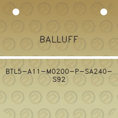 balluff-btl5-a11-m0200-p-sa240-s92