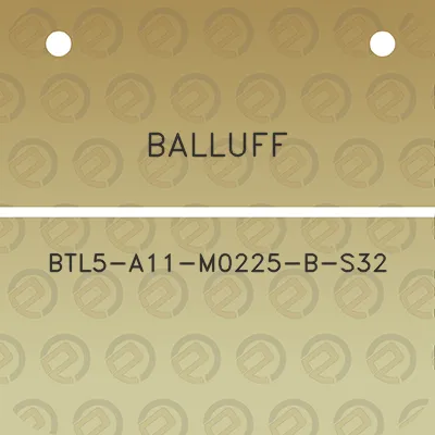 balluff-btl5-a11-m0225-b-s32