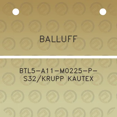 balluff-btl5-a11-m0225-p-s32krupp-kautex