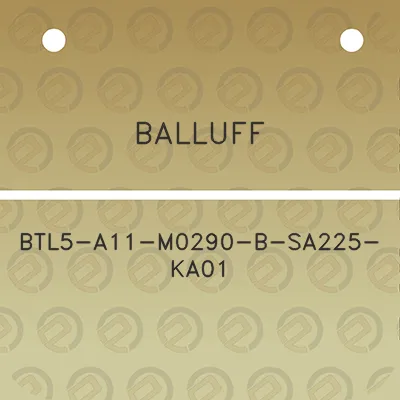 balluff-btl5-a11-m0290-b-sa225-ka01