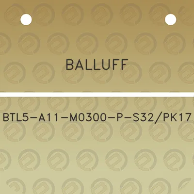 balluff-btl5-a11-m0300-p-s32pk17