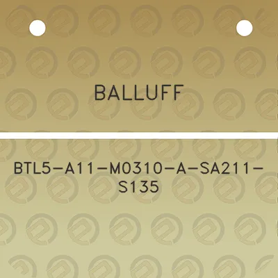 balluff-btl5-a11-m0310-a-sa211-s135