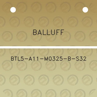 balluff-btl5-a11-m0325-b-s32