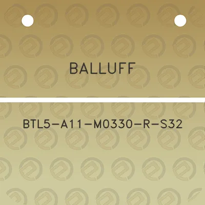 balluff-btl5-a11-m0330-r-s32