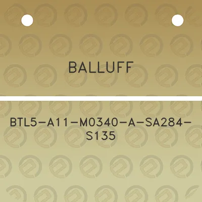 balluff-btl5-a11-m0340-a-sa284-s135