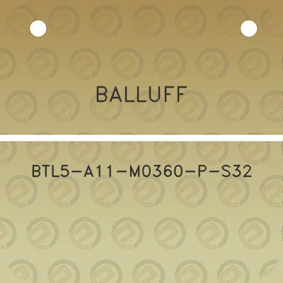 balluff-btl5-a11-m0360-p-s32