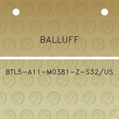 balluff-btl5-a11-m0381-z-s32us