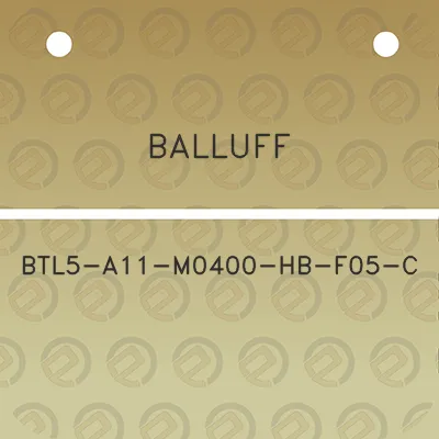 balluff-btl5-a11-m0400-hb-f05-c