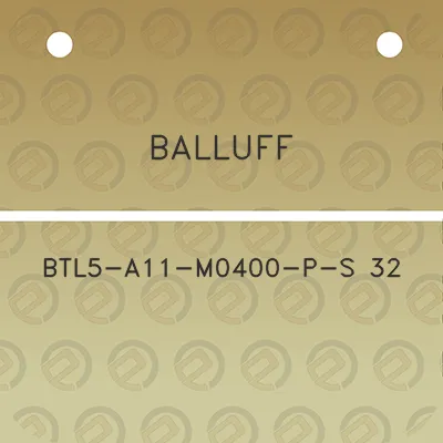 balluff-btl5-a11-m0400-p-s-32