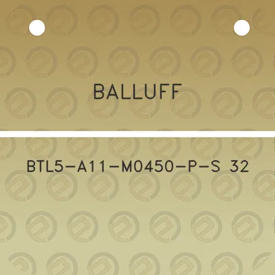 balluff-btl5-a11-m0450-p-s-32