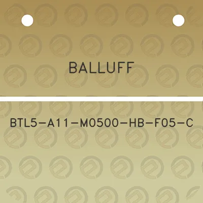 balluff-btl5-a11-m0500-hb-f05-c