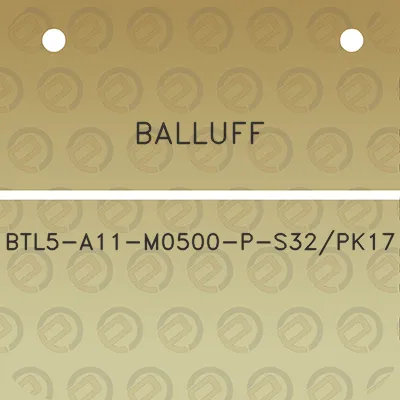 balluff-btl5-a11-m0500-p-s32pk17