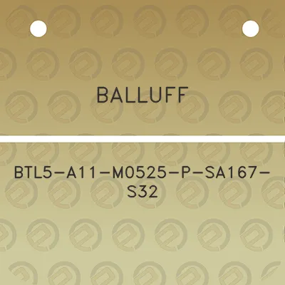 balluff-btl5-a11-m0525-p-sa167-s32