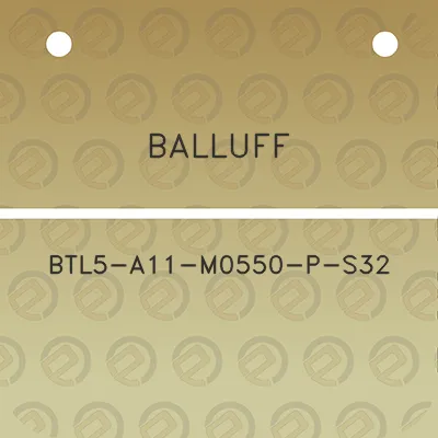 balluff-btl5-a11-m0550-p-s32