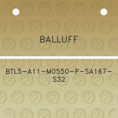 balluff-btl5-a11-m0550-p-sa167-s32