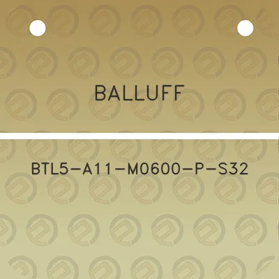 balluff-btl5-a11-m0600-p-s32