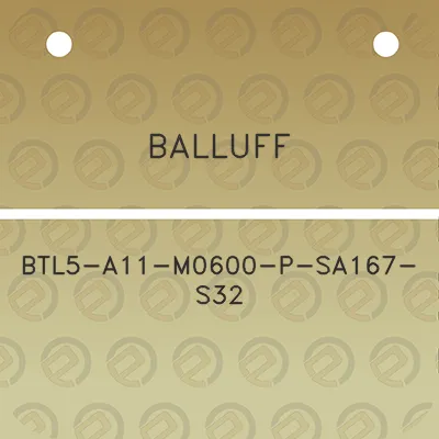 balluff-btl5-a11-m0600-p-sa167-s32