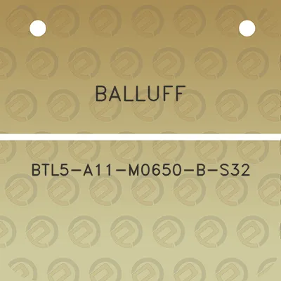 balluff-btl5-a11-m0650-b-s32