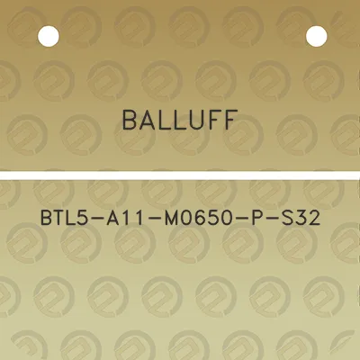 balluff-btl5-a11-m0650-p-s32