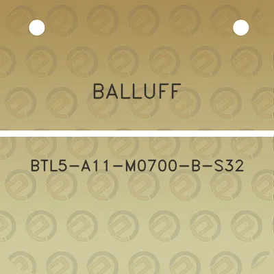 balluff-btl5-a11-m0700-b-s32