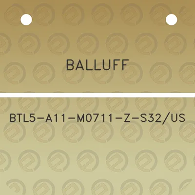 balluff-btl5-a11-m0711-z-s32us