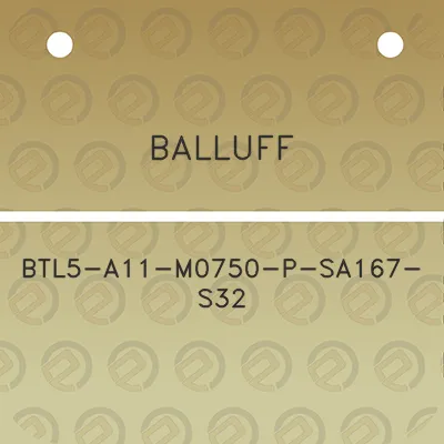 balluff-btl5-a11-m0750-p-sa167-s32