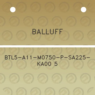 balluff-btl5-a11-m0750-p-sa225-ka00-5