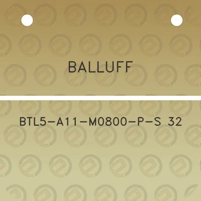 balluff-btl5-a11-m0800-p-s-32