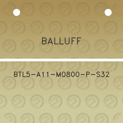 balluff-btl5-a11-m0800-p-s32