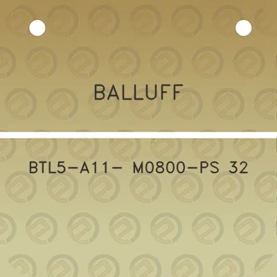 balluff-btl5-a11-m0800-ps-32