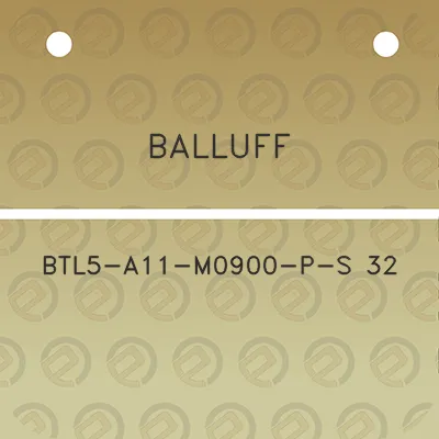 balluff-btl5-a11-m0900-p-s-32