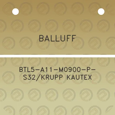 balluff-btl5-a11-m0900-p-s32krupp-kautex