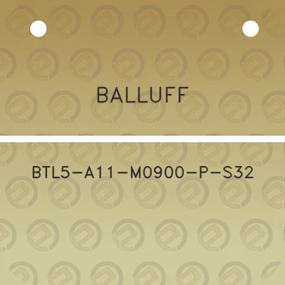 balluff-btl5-a11-m0900-p-s32