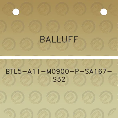 balluff-btl5-a11-m0900-p-sa167-s32