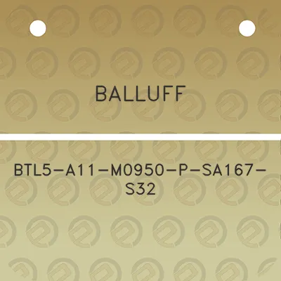 balluff-btl5-a11-m0950-p-sa167-s32