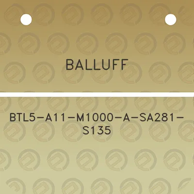 balluff-btl5-a11-m1000-a-sa281-s135