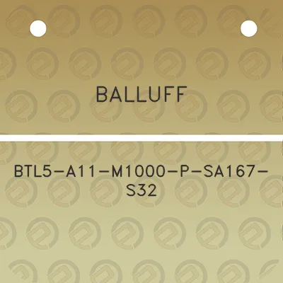 balluff-btl5-a11-m1000-p-sa167-s32