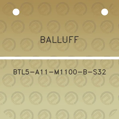 balluff-btl5-a11-m1100-b-s32