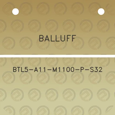 balluff-btl5-a11-m1100-p-s32