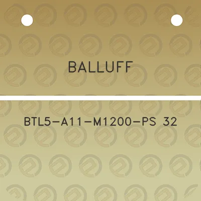 balluff-btl5-a11-m1200-ps-32