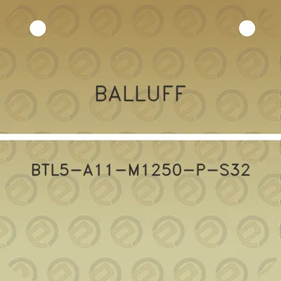 balluff-btl5-a11-m1250-p-s32